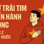 Từ Trái Tim Đến Hành Động: Gen Z Yêu Nước Không Cần Rầm Rộ Nhưng Đủ Sâu Sắc